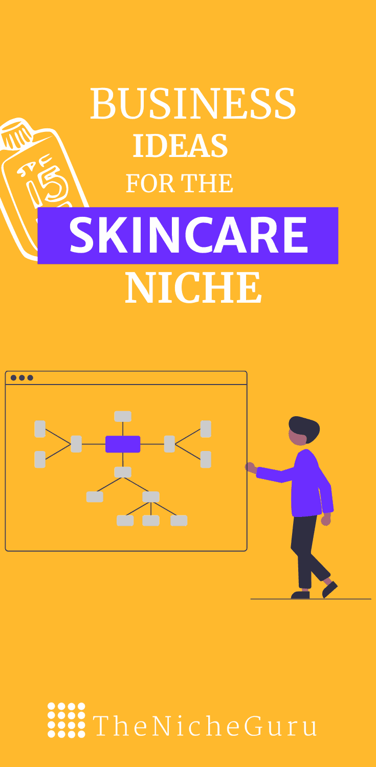 The best business ideas in the skincare niche to make money online with less competition. Learn how to choose the best niche, niche trends, how to make money with this niche and more. #skincareideas #NicheIdeas #NicheReport