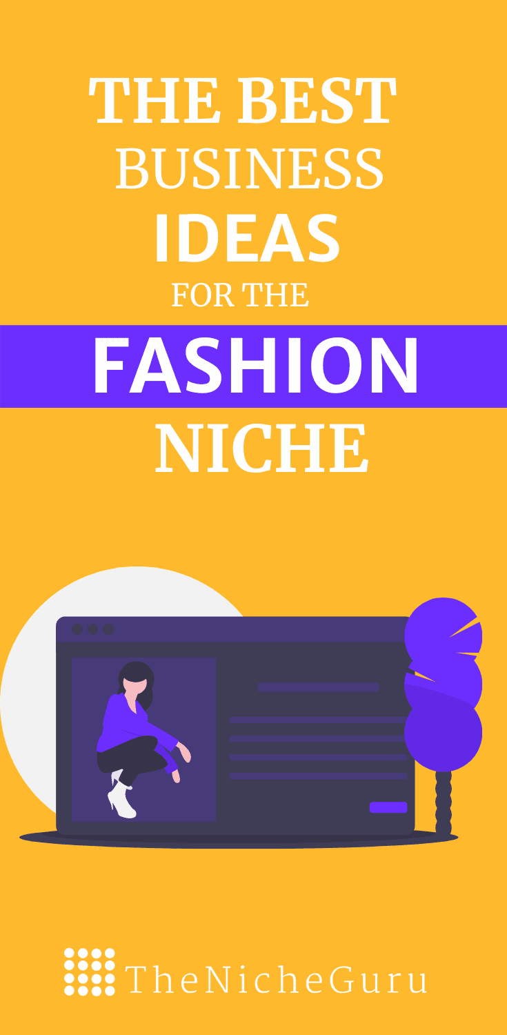 The best business ideas in the fashion niche to make money online with less competition. Learn how to choose the best fashion niches, niche market trends, how to monetize your site with this niche and more. #FashionIdeas #NicheIdeas #NicheReport #Fashion