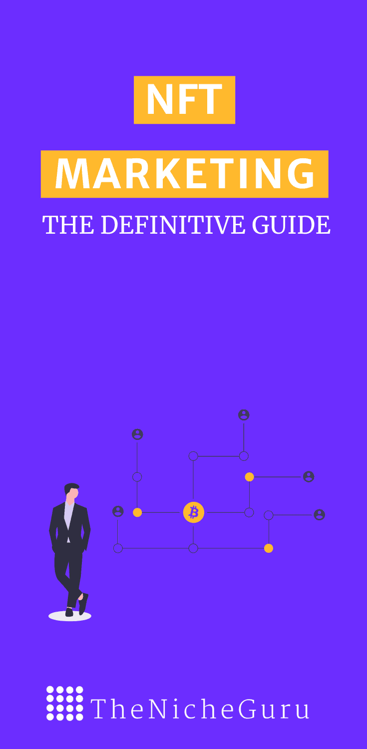 The most complete guide to NFT marketing: NFT niches, NFT token creation, how to sell NFTs, NFT promotion and marketing & more! #NFT #NFTmarketing