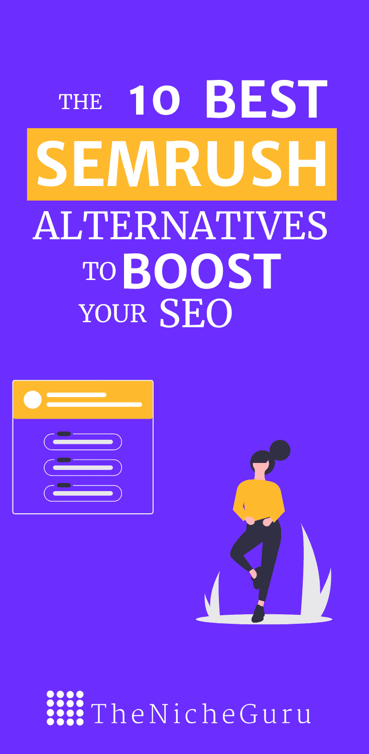 The 10 best Semrush alternatives to boost your SEO game. Guide to the most complete SEO tools to improve your rankings at affordable prices. #Semrush #SEOTools